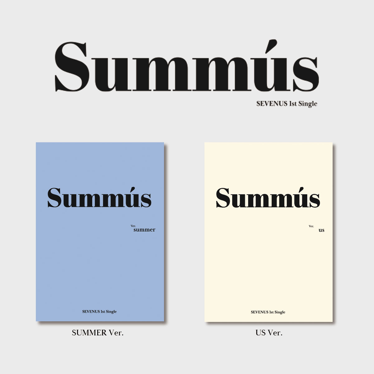 [全款 裸专 第二批(截止至8.6早7点)] SEVENUS - 1st SINGLE [SUMMUS] _suuun._heejae 